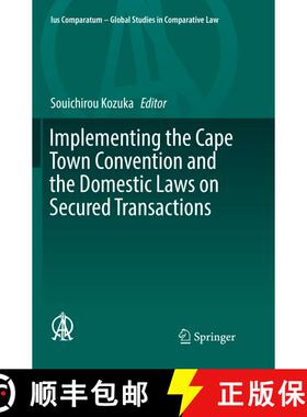 【3-4周达】Implementing the Cape Town Convention and the Domestic Laws on Secured Transactions (Softc... [9783319835273]