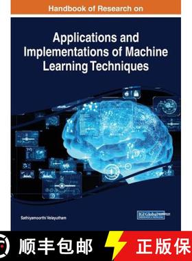【3-4周达】Handbook of Research on Applications and Implementations of Machine Learning Techniques [9781522599029]