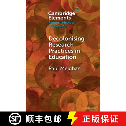 【3-4周达】Decolonising Research Practices in Education: Kincentric and Relational Methodologies [9781009697453]