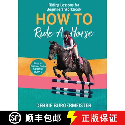 【3-4周达】How To Ride A Horse: Giddy Up Beginner Books (2): Riding Lessons for Beginners [9780648743712]