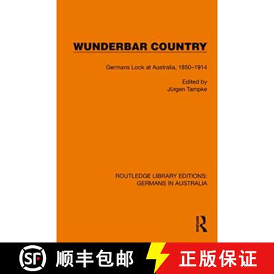 【3-4周达】Wunderbar Country: Germans Look at Australia, 1850-1914 [9781032403946]