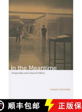 预订 In the Meantime: Temporality and Cultural Politics [9780822354772]