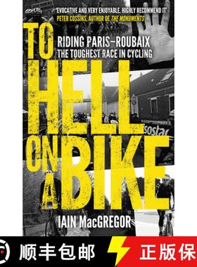 【3-4周达】To Hell on a Bike : Riding Paris-Roubaix: The Toughest Race in Cycling [9780552171311]