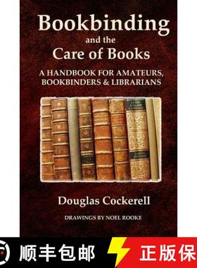 【3-4周达】Bookbinding and the Care of Books: A Handbook for Amateurs, Bookbinders and Librarians [9781435743397]