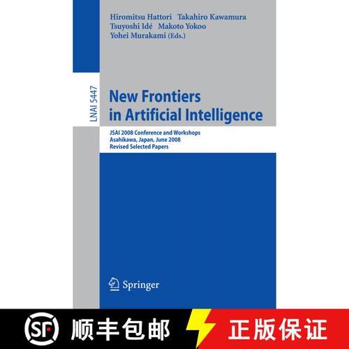 【3-4周达】New Frontiers in Artificial Intelligence : JSAI 2008 Conference and Workshops, Asahikawa, ... [9783642006081]