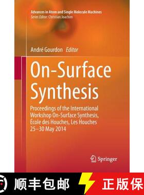 【3-4周达】On-Surface Synthesis : Proceedings of the International Workshop On-Surface Synthesis, Éc... [9783319799773]