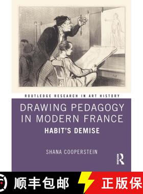 【3-4周达】精装 Drawing Pedagogy in Modern France: Habit's Demise [9781032465968]