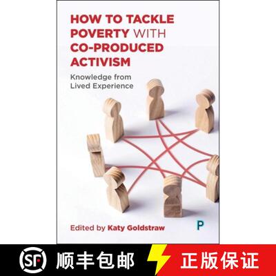 【3-4周达】How to Tackle Poverty with Co–Produced Activism – Knowledge from Lived Experience [9781447377139]