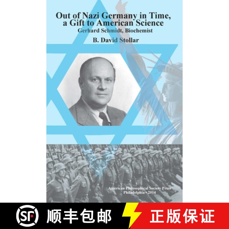 【3-4周达】Out of Nazi Germany in Time, a Gift to American Science: Gerhard Schmidt, Biochemist, Tran... [9781606180419]