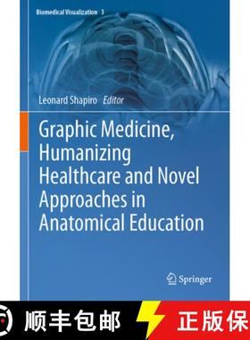 【3-4周达】Graphic Medicine, Humanizing Healthcare and Novel Approaches in Anatomical Education [9783031390371]