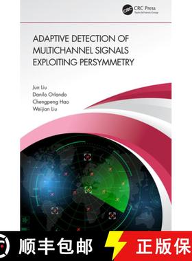 【3-4周达】Adaptive Detection of Multichannel Signals Exploiting Persymmetry [9781032374277]