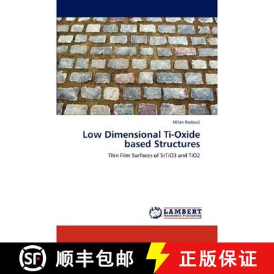 预订 Low Dimensional Ti-Oxide Based Structures [9783847347392]