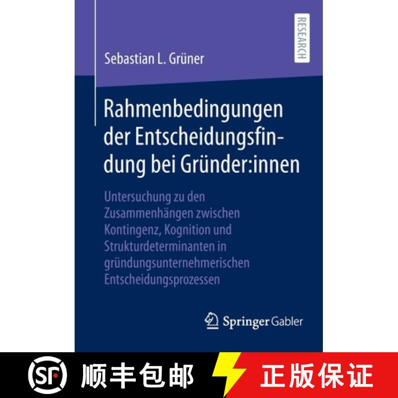 【3-4周达】Rahmenbedingungen der Entscheidungsfindung bei Grunder:innen: Untersuchung zu den Zusammen... [9783658372132]