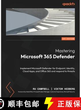 预订 Mastering Microsoft 365 Defender: Implement Microsoft Defender for Endpoint, Identity, Cloud App... [9781803241708]