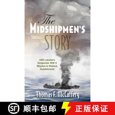 【3-4周达】The Midshipmen's Story: USS Lakatoi's Desperate WW II Mission to Relieve Guadalcanal [9781736332627]