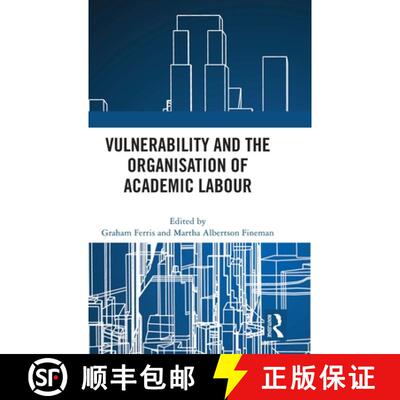 【3-4周达】Vulnerability and the Organisation of Academic Labour [9781032773698]