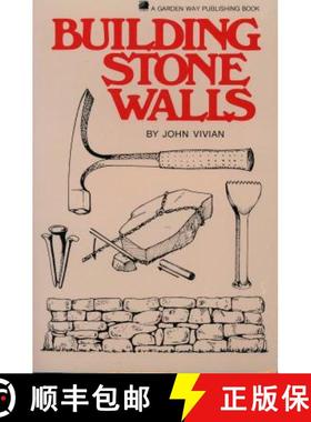 【3-4周达】Building Stone Walls: Storey's Country Wisdom Bulletin A-217 [9780882660745]