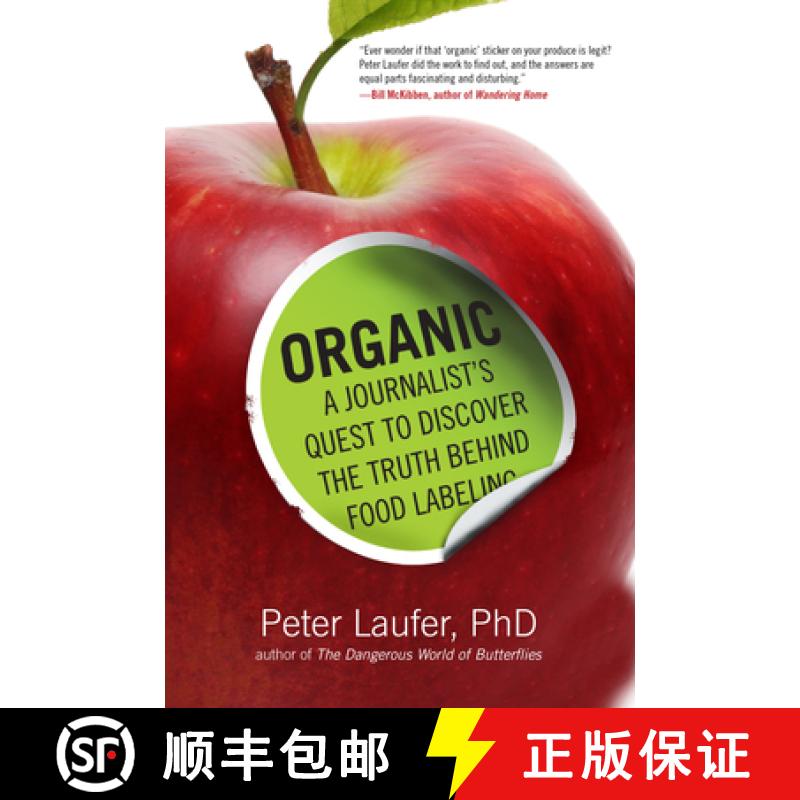 【3-4周达】Organic: A Journalist's Quest to Discover the Truth Behind Food Labeling [9780762790715]
