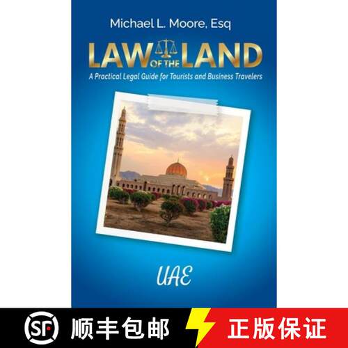 【3-4周达】Law of the Land - UAE: A Practical Legal Guide for Tourists and Business Travelers [9781964870229]