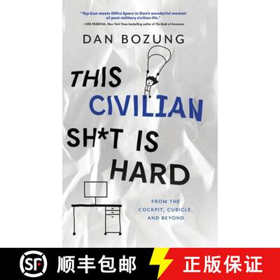 【3-4周达】This Civilian Sh*t is Hard: From the Cockpit, Cubicle, and Beyond [9781646631544]