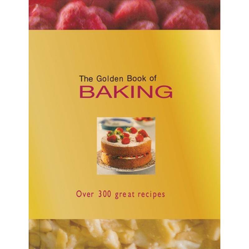 预订 the golden book of baking: over 300 . [9780764162725]