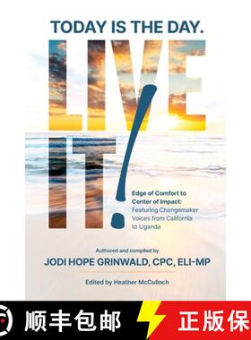 【3-4周达】Today is the Day. Live It!: Edge of Comfort to Center of Impact: Featuring Changemaker Voi... [9798993750514]