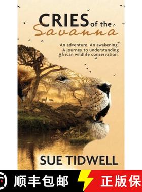 【3-4周达】Cries of the Savanna: An Adventure. An awakening. A journey to understanding African wildl... [9781737903925]