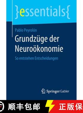 【3-4周达】Grundzüge der Neuroökonomie : So entstehen Entscheidungen [9783658283896]