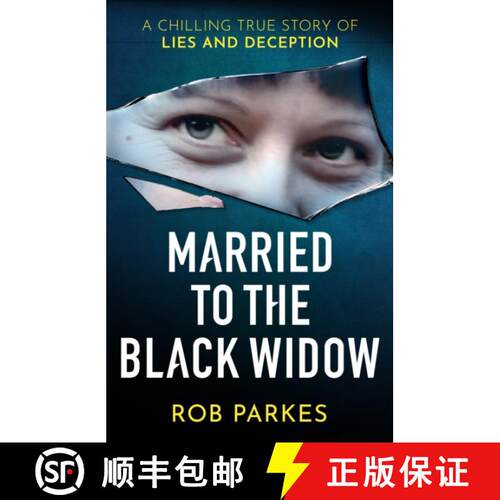【3-4周达】精装 Married to the Black Widow: A chilling true story of lies and deception [9781399603829]