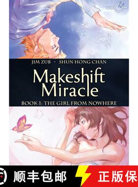 【3-4周达】Makeshift Miracle Book 1: The Girl From Nowhere (Hardcover): The Girl From Nowhere [9781926778471]