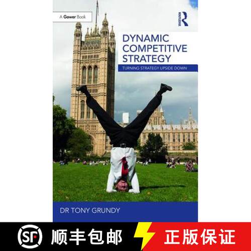 【3-4周达】精装 Dynamic Competitive Strategy: Turning Strategy Upside Down [9781138081086]