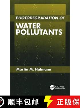 【3-4周达】Photodegradation of Water Pollutants [9780849324598]