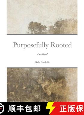 预订 Purposefully Rooted: Devotional [9781716166693]