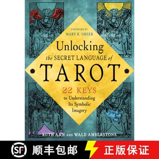 【3-4周达】Unlocking the Secret Language of the Tarot: 22 Keys to Understanding its Symbolic Imagery [9781578638185]