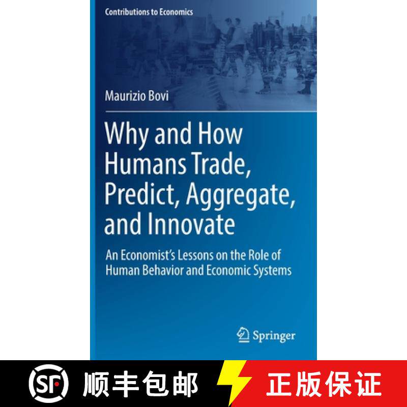 【3-4周达】Why and How Humans Trade, Predict, Aggregate, and Innovate : An Economist's Lessons on the... [9783030938840]