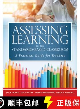 预订 Assessing Learning in the Standards-Based Classroom: A Practical Guide for Teachers (Successfull... [9781943360741]