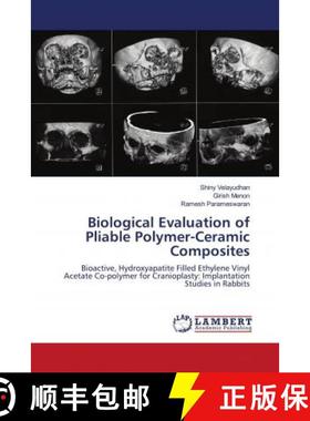 预订 Biological Evaluation of Pliable Polymer-Ceramic Composites [9786203041569]