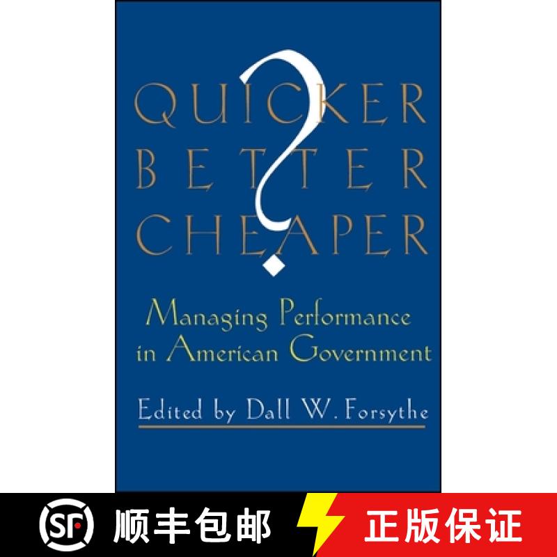 【3-4周达】Quicker, Better, Cheaper?: Managing Performance in American Government [9780914341864]