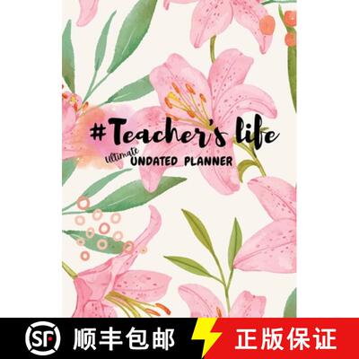 【3-4周达】精装 #Teacher's Life: BEST TEACHER'S JOURNAL/PLANNER FOR ANY TEACHER: All-in-One Classroom... [9781312389922]