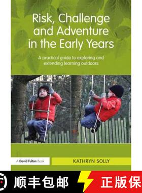 【3-4周达】Risk, Challenge and Adventure in the Early Years: A practical guide to exploring and exten... [9780415667401]