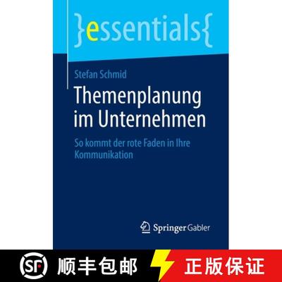 【3-4周达】Themenplanung im Unternehmen : So kommt der rote Faden in Ihre Kommunikation [9783658300609]