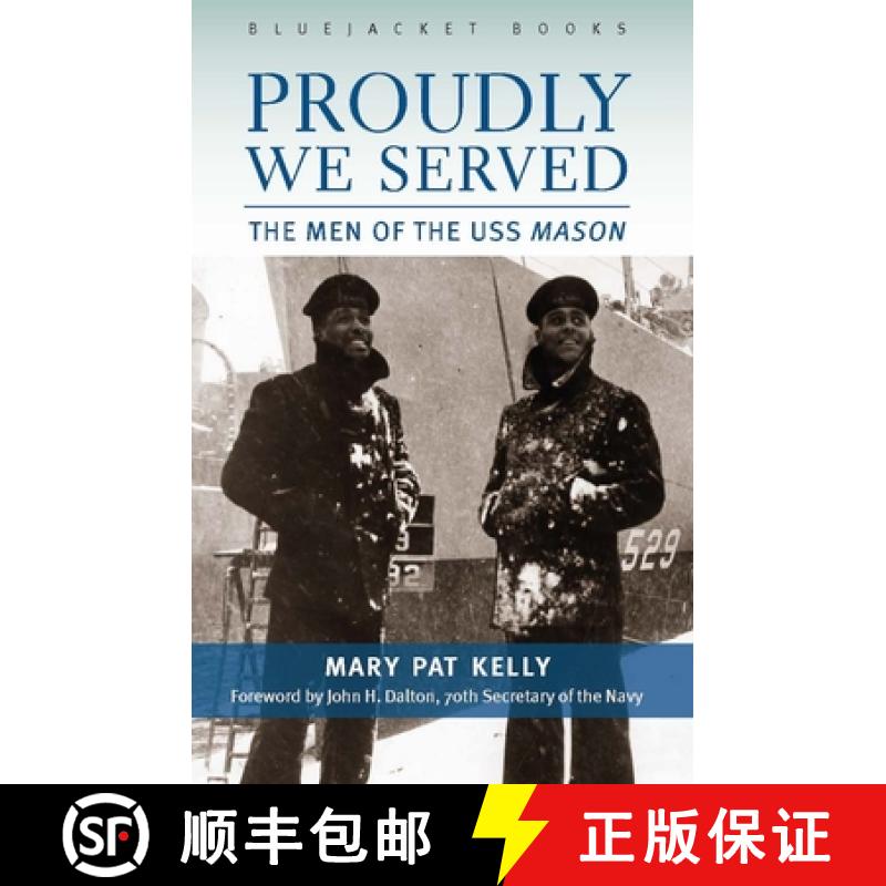 【3-4周达】Proudly We Served : The Men of the USS Mason [9781557504661]