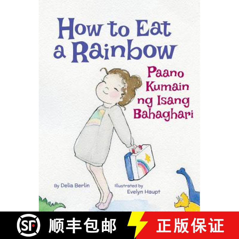 【3-4周达】How to Eat a Rainbow / Paano Kumain ng Isang Bahaghari: Babl Children's Books in Tagalog a... [9781683042549]