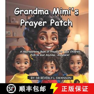 【3-4周达】Grandma Mimi's Prayer Patch: A Heartwarming Book of Prayers to Help Children Talk to God A... [9798218995645]