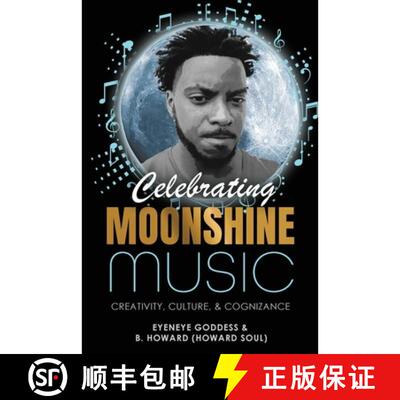 【3-4周达】Celebrating Moonshine Music: Creativity, Culture & Cognizance [9798218485528]