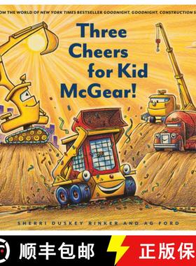 【3-4周达】Three Cheers for Kid McGear!: (Family Read Aloud Books, Construction Books for Kids, Child... [9781452155821]