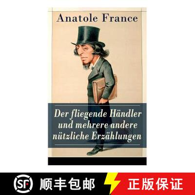 【3-4周达】Der fliegende H ndler und mehrere andere n tzliche Erz hlungen: Crainquebille + Putois + R... [9788027317448]