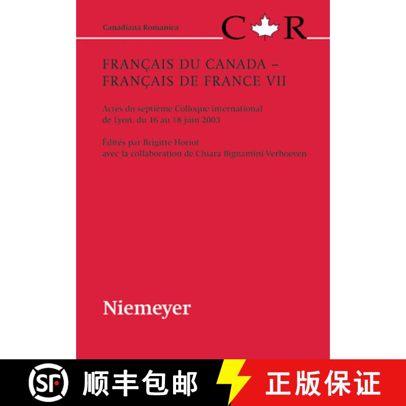 【3-4周达】Francais du Canada - Francais de France VII: Actes Du Septieme Colloque International de L... [9783484560222]