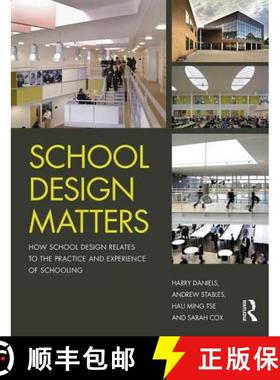 【3-4周达】School Design Matters: How School Design Relates to the Practice and Experience of Schooling [9781138280113]