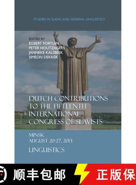 预订 Dutch Contributions to the Fifteenth International Congress of Slavists: Minsk August 20-27, 201... [9789042038189]